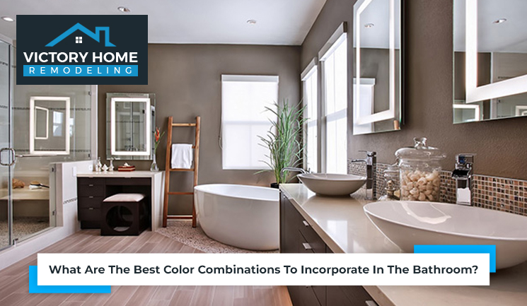 What Are The Best Color Combinations To Incorporate In The Bathroom?