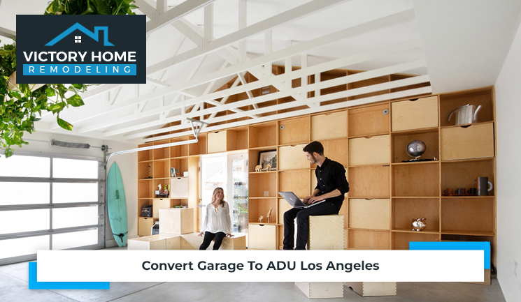 Convert Garage to ADU Los Angeles